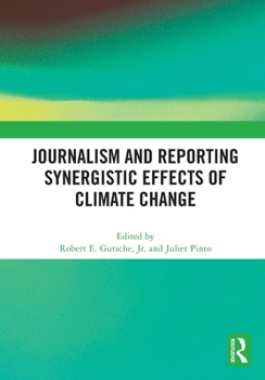 Paperback Journalism and Reporting Synergistic Effects of Climate Change Book