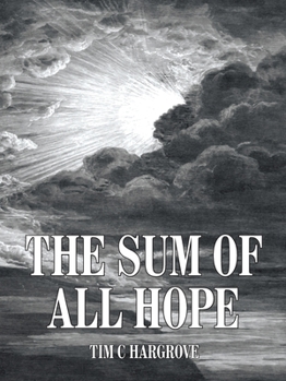 Paperback The Sum of All Hope Book