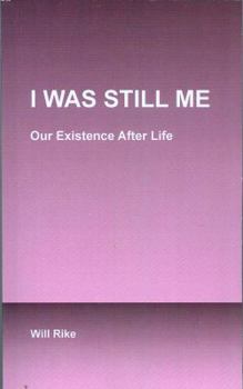 Paperback I Was Still Me: Reliable Afterlife Details Book