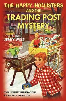 The Happy Hollisters And The Trading Post Mystery - Book #7 of the Happy Hollisters