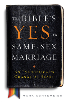 Paperback The Bible's Yes to Same-Sex Marriage: An Evangelical's Change of Heart Book