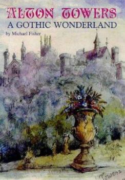 Paperback Alton Towers : A Gothic Wonderland Book