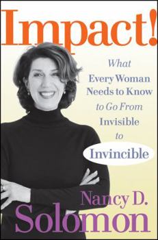 Hardcover Impact!: What Every Woman Needs to Know to Go from Invisible to Invincible Book