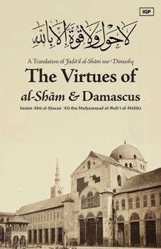 Paperback Virtues of al-Sham and Damascus Book