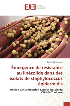 Paperback Émergence de résistance au linézolide dans des isolats de staphylococcus épidermidis [French] Book