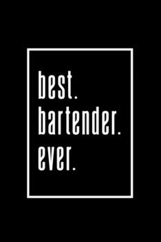 Best Bartender Ever: Food Journal | Track your Meals | Eat clean and fit | Breakfast Lunch Diner Snacks | Time Items Serving Cals Sugar Protein Fiber Carbs Fat | 110 pages