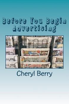 Paperback Before You Begin Advertising: A Workbook for Small Business Book