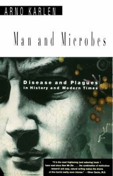 Paperback Man and Microbes: Disease and Plagues in History and Modern Times Book