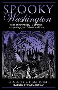Paperback Spooky Washington: Tales of Hauntings, Strange Happenings, and Other Local Lore Book