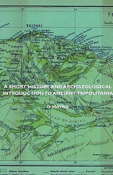 Paperback A Short History and Archaeological Introduction to Ancient Tripolitania Book