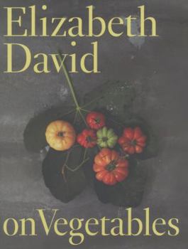 Hardcover Elizabeth David On Vegetables Book