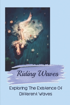 Paperback Riding Waves: Exploring The Existence Of Different Waves: Existence Of Empath Book