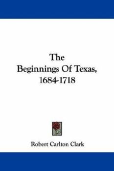 The Beginnings of Texas, 1684-1718
