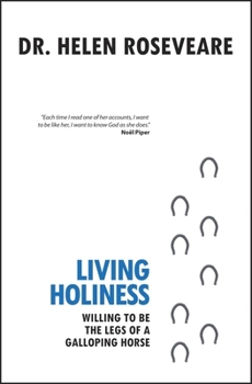 Paperback Living Holiness: Willing to Be the Legs of a Galloping Horse Book