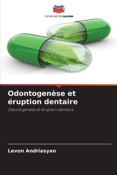 Paperback Odontogenèse et éruption dentaire [French] Book