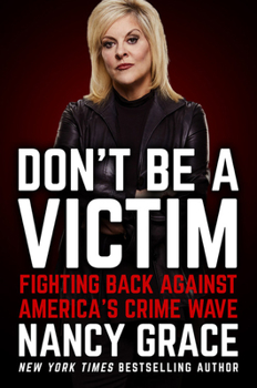Hardcover Don't Be a Victim: Fighting Back Against America's Crime Wave Book