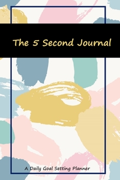 Paperback The 5 Second Journal: Daily Productivity Planner Motivational Management & Leadership and Get Sh*t Done Book