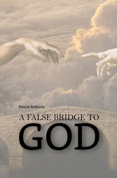 Paperback A False Bridge to God Book