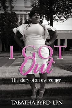Paperback I Got Out: The Story of An Overcomer Book