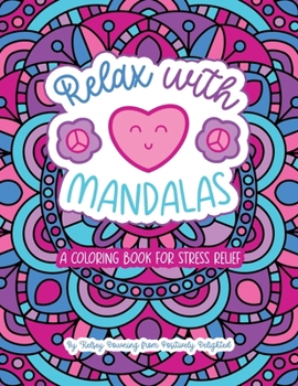 Paperback Relax with Mandalas: A Coloring Book for Stress Relief Book