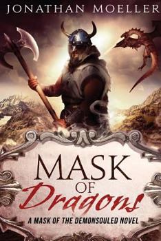 Mask of Dragons - Book #2 of the Mask of the Demonsouled