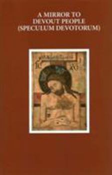 Hardcover A Mirror to Devout People (Speculum Devotorum) Book
