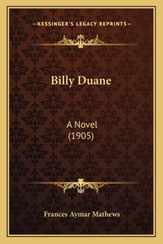 Paperback Billy Duane: A Novel (1905) Book