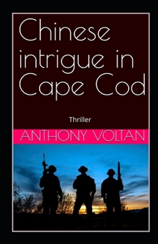 Chinese intrigue in Cape Cod (Sonny Louwert)