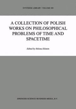 Paperback A Collection of Polish Works on Philosophical Problems of Time and Spacetime Book