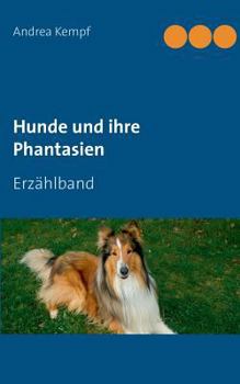 Paperback Hunde und ihre Phantasien: Erzählband [German] Book