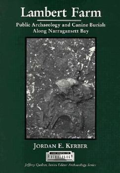 Paperback Lambert Farm: Public Archaeology and Canine Burials Along Narragansett Bay Book