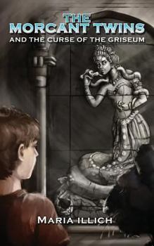 Paperback The Morcant Twins and the Curse of the Griseum Book