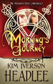 Morning's Journey - Book #2 of the Dragon's Dove Chronicles