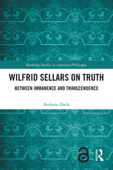 Paperback Wilfrid Sellars on Truth: Between Immanence and Transcendence Book