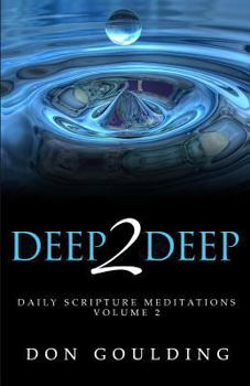 Paperback Deep2Deep - Vol 2: Daily Scripture Meditations - Volume 2 Book