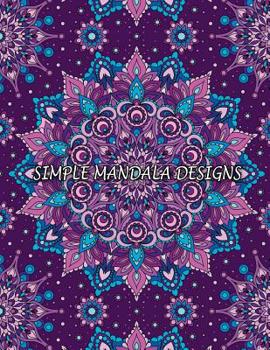 Paperback Simple Mandala Designs: 50 Flower Mandalas Adult Coloring Book
