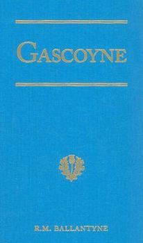 Hardcover Gascoyne, the Sandal-Wood Trader: A Tale of the Pacific Book