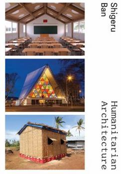 Hardcover Shigeru Ban: Humanitarian Architecture Book