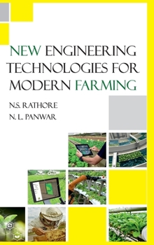 Hardcover New Engineering Technologies For Modern Farming Book