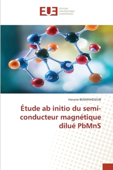 Étude ab initio du semi-conducteur magnétique dilué PbMnS (French Edition)
