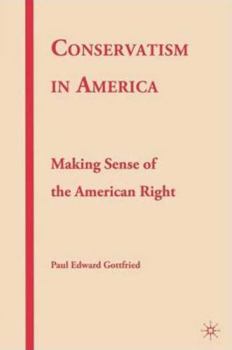 Paperback Conservatism in America: Making Sense of the American Right Book