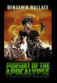 Hardcover Pursuit of the Apocalypse: A Duck & Cover Adventure Book