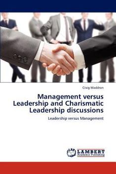 Paperback Management versus Leadership and Charismatic Leadership discussions Book