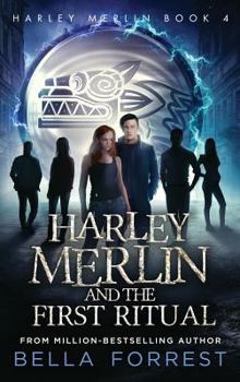 Hardcover Harley Merlin 4: Harley Merlin and the First Ritual Book