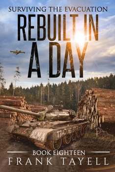 Rebuilt in a Day - Book #18 of the Surviving The Evacuation