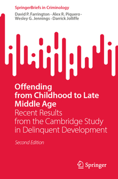 Paperback Offending from Childhood to Late Middle Age: Recent Results from the Cambridge Study in Delinquent Development Book