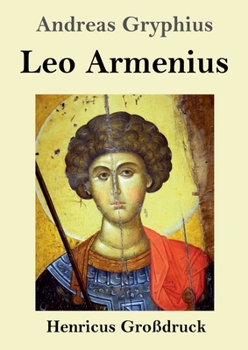 Paperback Leo Armenius (Großdruck) (German Edition) [German] Book