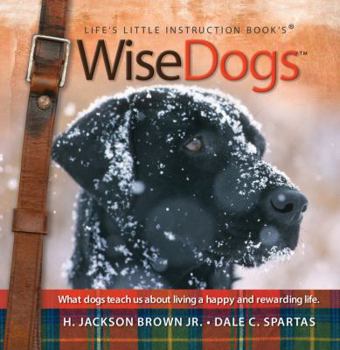 Hardcover Wisedogs: Life's Little Instruction Book