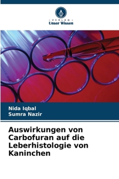 Auswirkungen von Carbofuran auf die Leberhistologie von Kaninchen (German Edition)