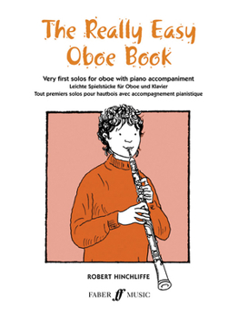 Paperback The Really Easy Oboe Book: Very First Solos for Oboe with Piano Accompaniment Book